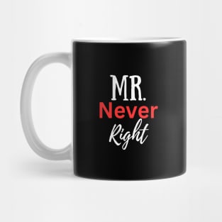 Mr Never Right-Couples Mug